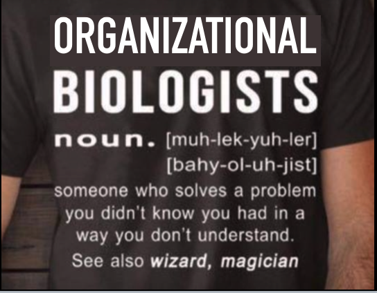 organizational biologist